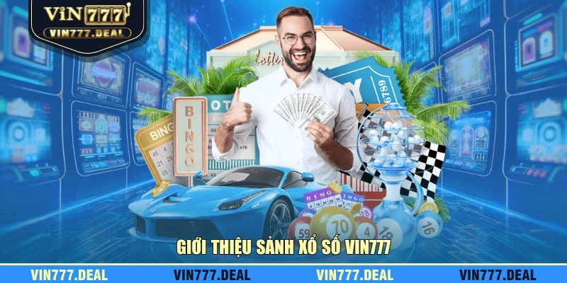Giới thiệu sảnh xổ số VIN777