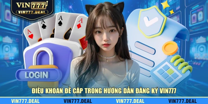 Điều khoản đề cập trong hướng dẫn đăng ký VIN777