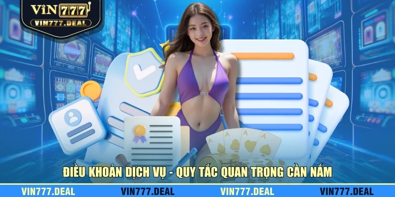 Điều khoản dịch vụ - Quy tắc quan trọng cần nắm