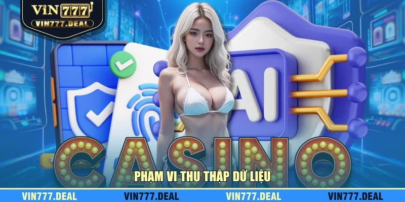 Phạm vi thu thập dữ liệu