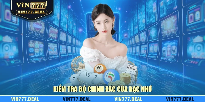 Kiểm tra độ chính xác của bạc nhớ